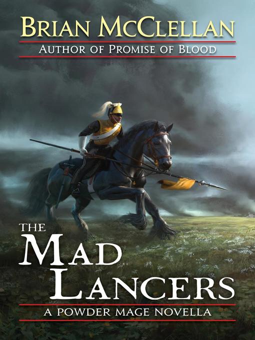 Title details for The Mad Lancers by Brian McClellan - Wait list